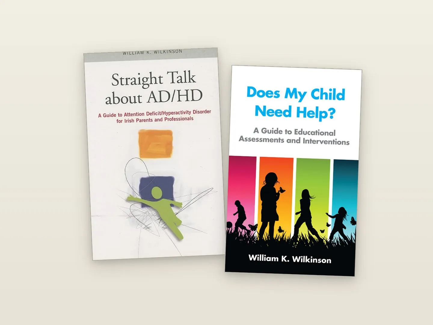 Front covers of Straight Talk about AD/HD and Does My Child Need Help?, two of Dr. Wilkinson's three books